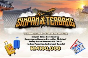 Kempen Simpan & Terbang – GBGOLD
