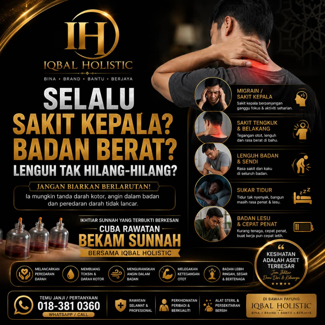 BEKAM SUNNAH PROFESIONAL DI MELAKA I RAWATAN SAKIT BADAN, ANGIN & MIGRAIN – IQBAL HOLISTIC