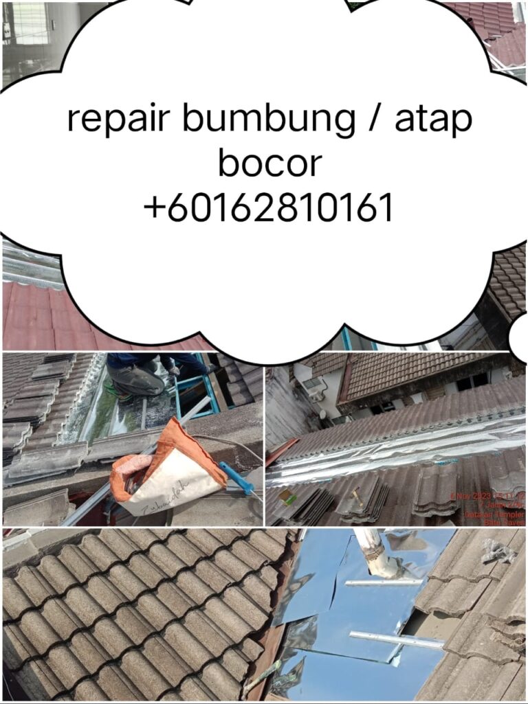 REPAIR BUMBUNG, RENOVATION DAN PLUMBER SERVICE TAMAN UKAY PERDANA